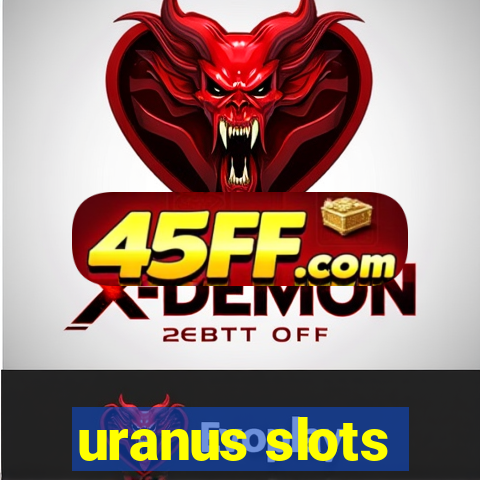 uranus slots